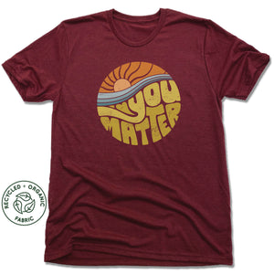 You Matter | UNISEX VINO RED Recycled Tri-Blend