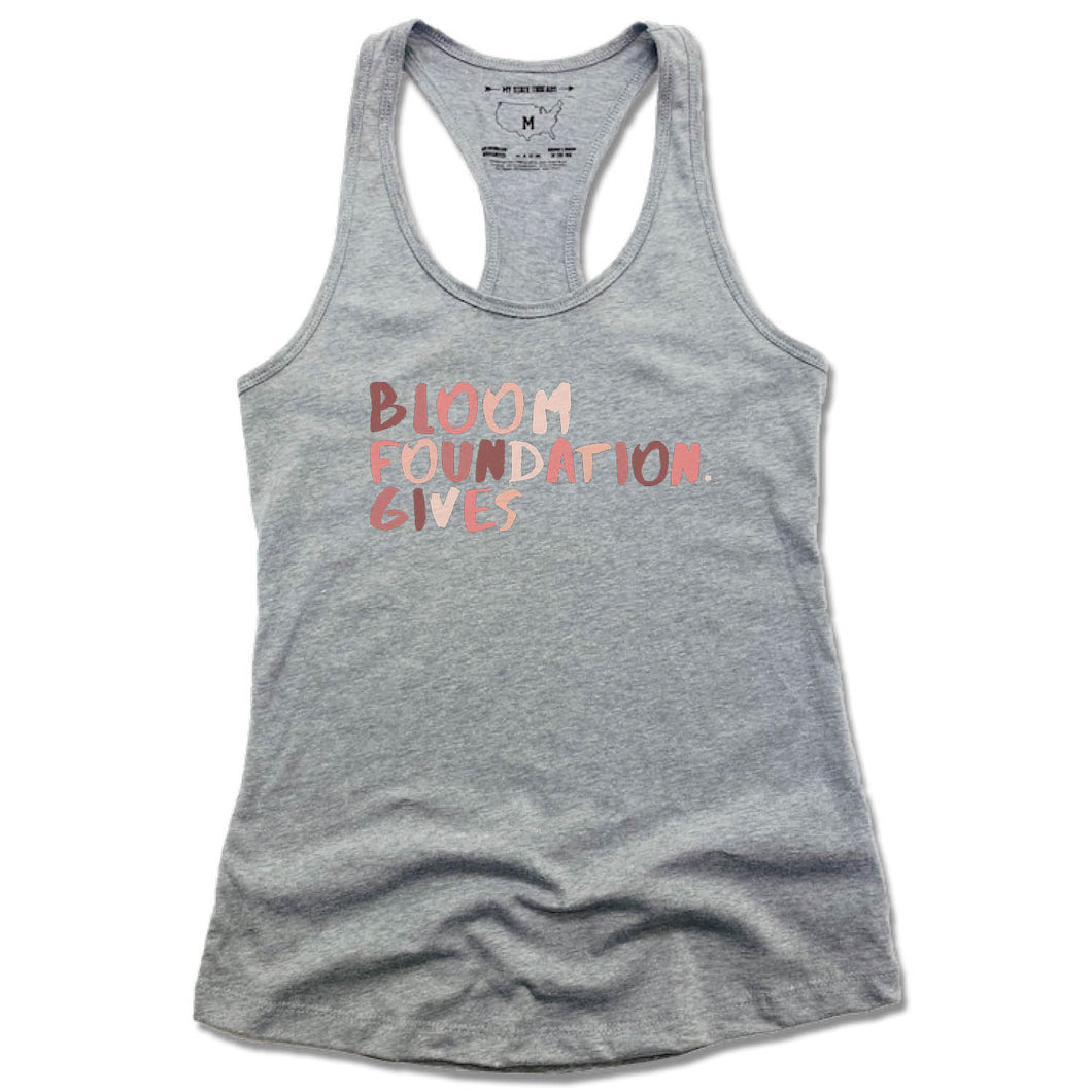 LADIES GRAY TANK | BLOOM FOUNDATION GIVES