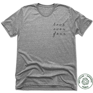 UNISEX GRAY Recycled Tri-Blend | LOVE OVER FEAR LOGO