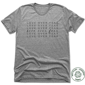 UNISEX GRAY Recycled Tri-Blend | LOVE OVER FEAR
