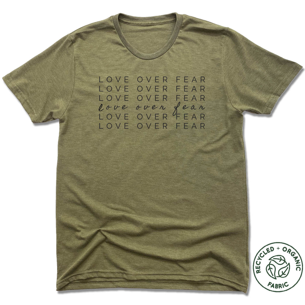 UNISEX OLIVE Recycled Tri-Blend | LOVE OVER FEAR