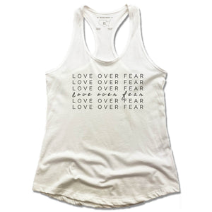 LADIES WHITE TANK | LOVE OVER FEAR