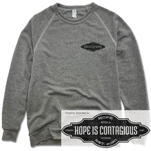 Load image into Gallery viewer, Hope is Contagious | FLEECE SWEATSHIRT

