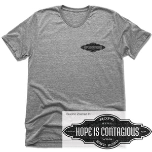 Hope is Contagious - Gray