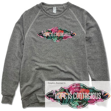 Load image into Gallery viewer, Hope is Contagious | Floral | FLEECE SWEATSHIRT
