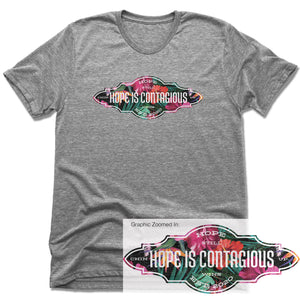 Hope is Contagious | Floral | Gray