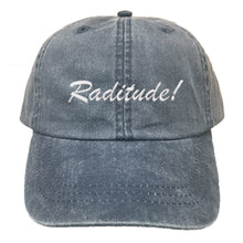 Load image into Gallery viewer, Raditude Script EMBROIDERED Cotton Twill HAT
