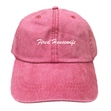 Load image into Gallery viewer, Fired Housewife - Embroidered | Cotton Twill Dad Cap
