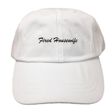 Load image into Gallery viewer, Fired Housewife - Embroidered | Cotton Twill Dad Cap
