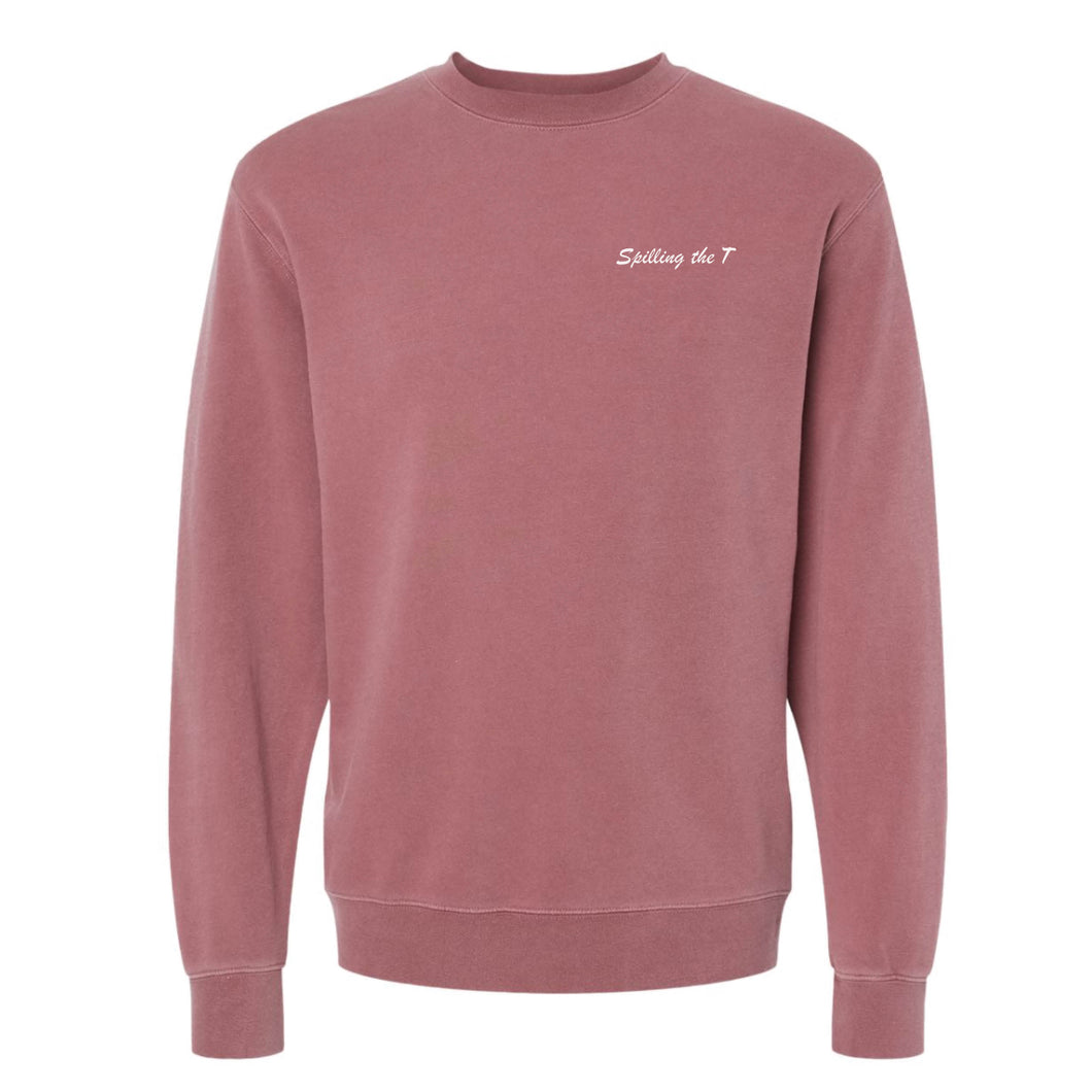 Spilling the T - Embroidered | Pigment Dyed Crew Neck SWEATSHIRT
